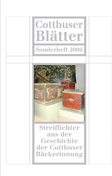 Cottbuser Blätter / Streiflichter aus der Geschichte der Cottbuser Bäckerinnung