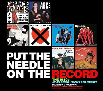 Put the Needle on the Record: The 1980s at 45 Revolutions Per Minute - Matthew Chojnacki