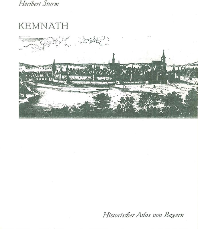 Historischer Atlas von Bayern, Band 40: Kemnath