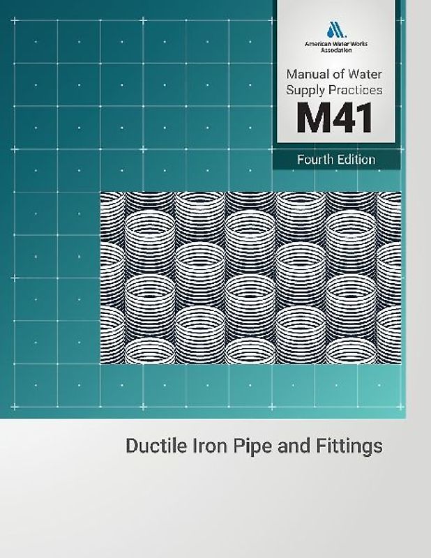 M41 Ductile-Iron Pipe and Fittings, Fourth Edition