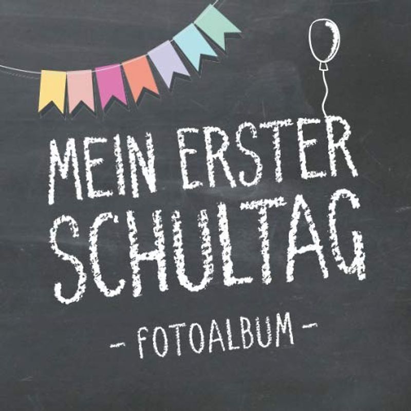 Mein erster Schultag, Fotoalbum zum Schulanfang für Mädchen und Jungen: Erinnerungsalbum und Gästebuch als Geschenk für die Schultüte zum ersten Schultag