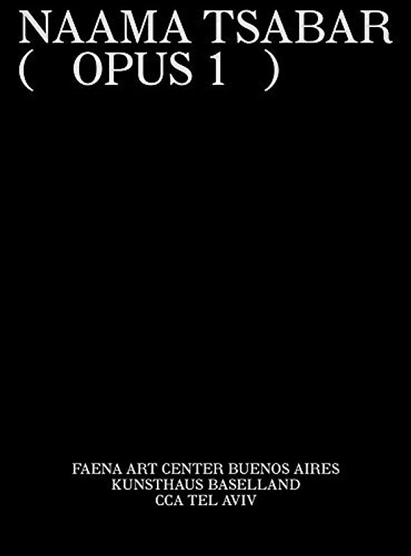 Naama Tsabar: Opus