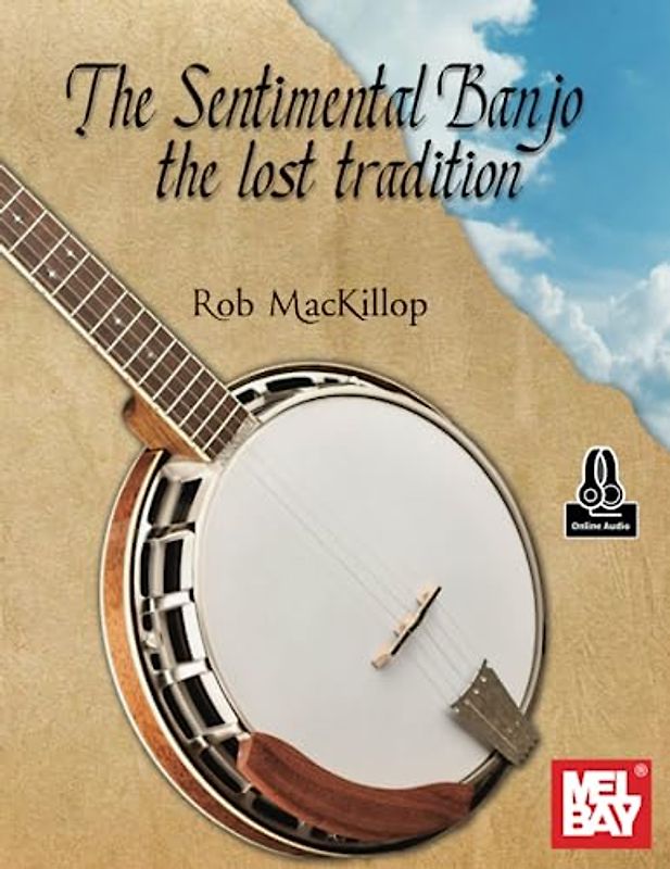 The Sentimental Banjo: The Lost Tradition