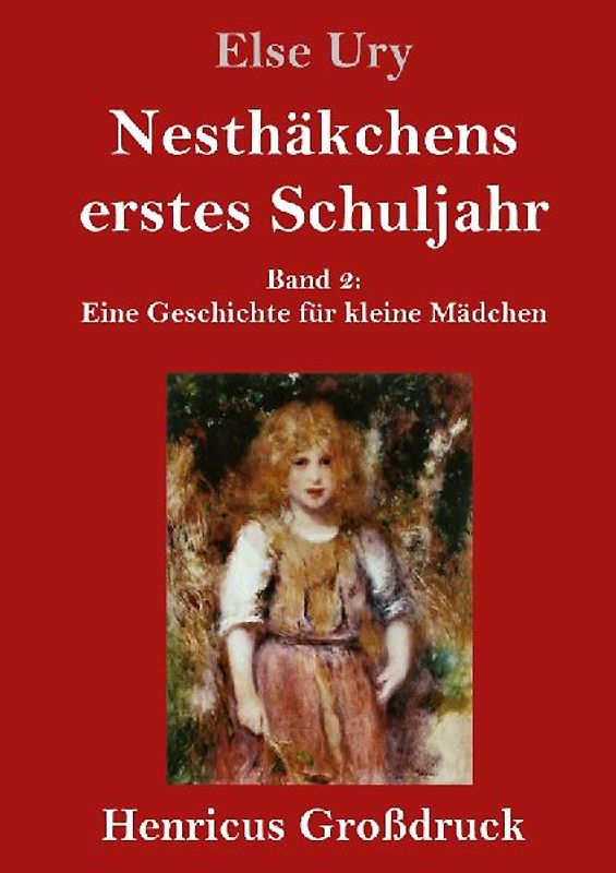 Nesthäkchens erstes Schuljahr (Großdruck)