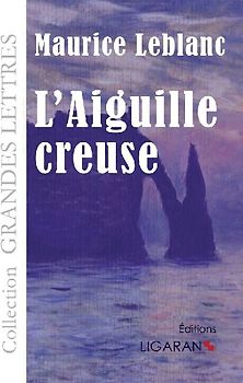 L'Aiguille creuse (grands caractères)