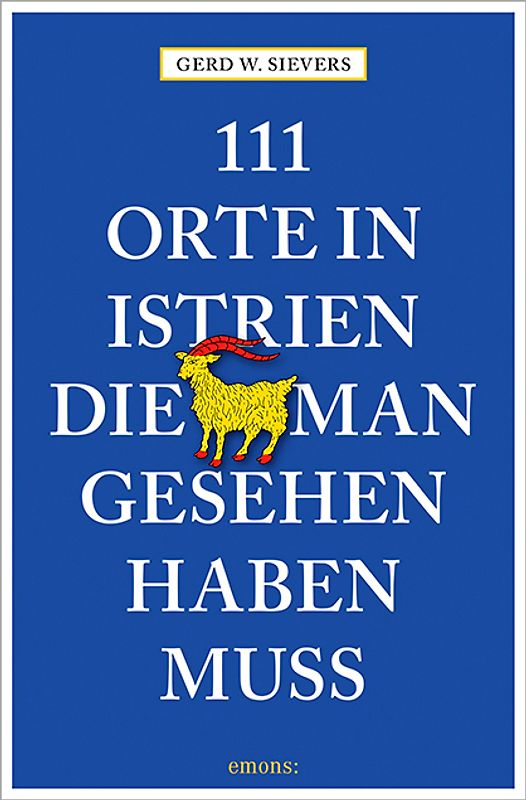 111 Orte in Istrien, die man gesehen haben muss