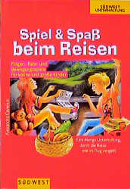 Spiel & Spass beim Reisen. Spannende Spiele und lustige Geschichten für unterwegs