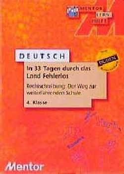 In 33 Tagen durch das Land Fehlerlos. Rechtschreibung: Der Weg zur weiterführenden Schule. 4. Klasse