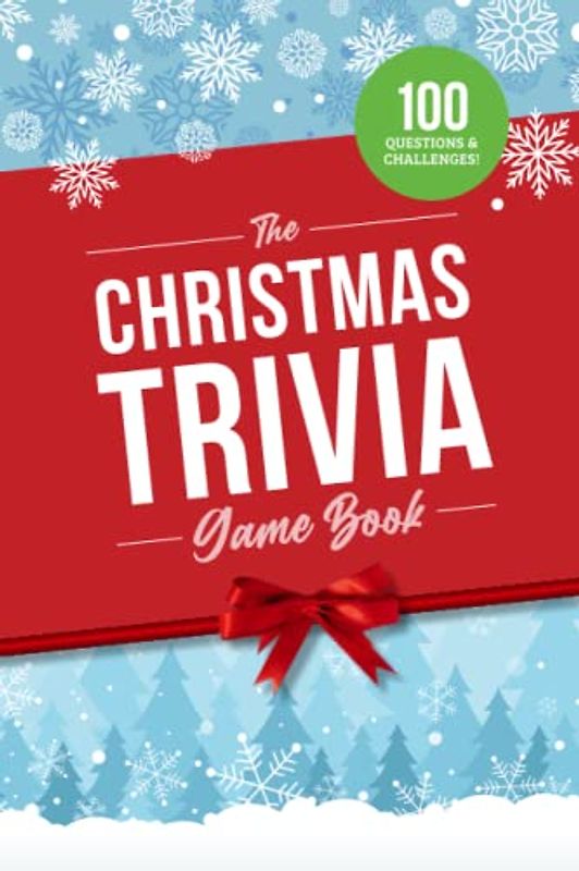 The Christmas Trivia Game Book: 100 Questions about the Holiday’s History, Food, and Pop Culture