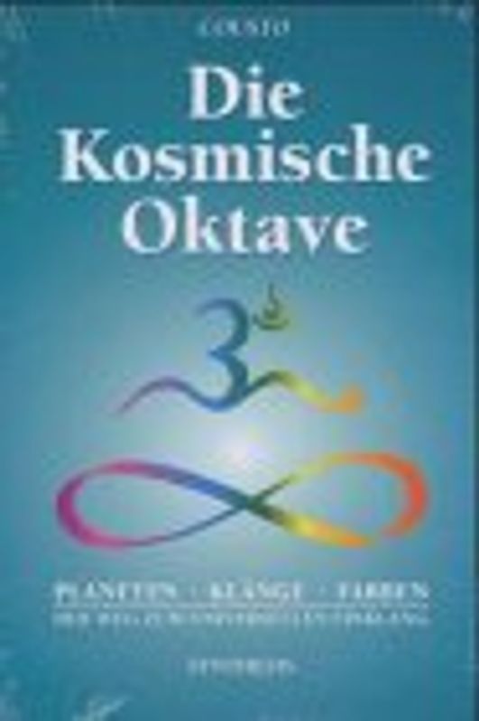 Die kosmische Oktave. Der Weg zum universellen Einklang