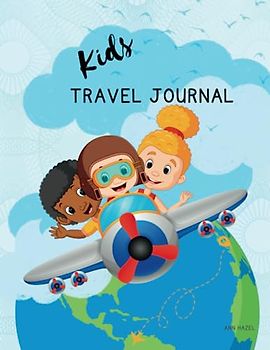 Travel Journal for Children: Space to record memories for up to 21 days. Puzzles, and activities to keep youngsters entertained | Ages 6 to 12