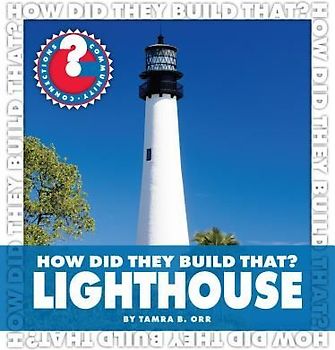 How Did They Build That? Lighthouse