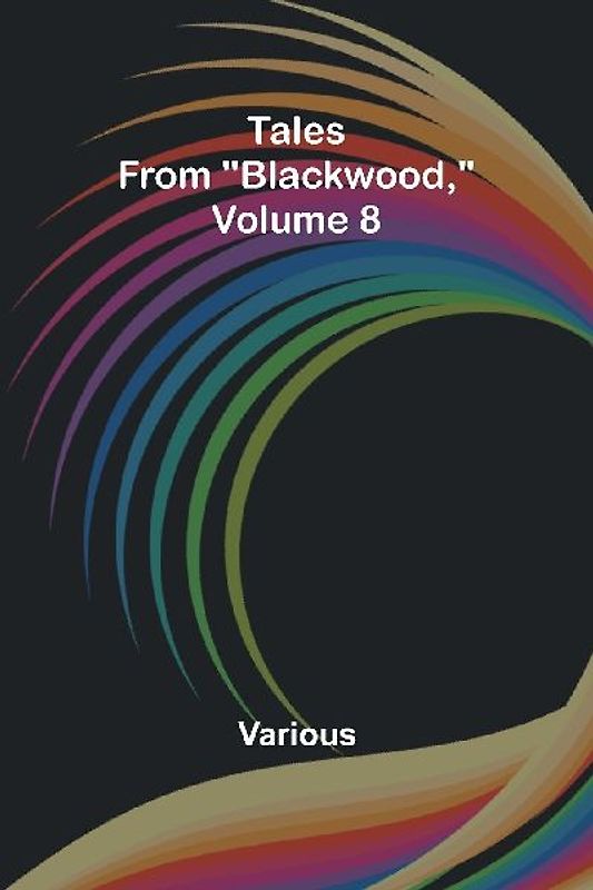 Tales from "Blackwood," Volume 8