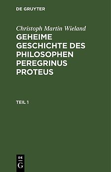 Geheime Geschichte des Philosophen Peregrinus Proteus. Teil 1