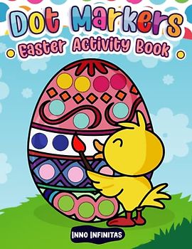 Dot Markers Easter Activity Book: Coloring and Activity Fun for Kids Ages 4 to 6
