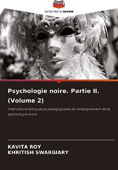 Psychologie noire. Partie II. (Volume 2)