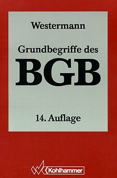 Grundbegriffe des BGB. Eine Einführung an Hand von Fällen