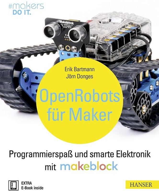 Open Robots für Maker. Programmierspaß und smarte Elektronik mit Makeblock