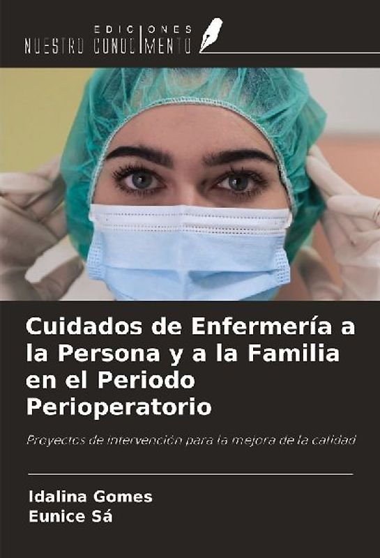 Cuidados de Enfermería a la Persona y a la Familia en el Periodo Perioperatorio