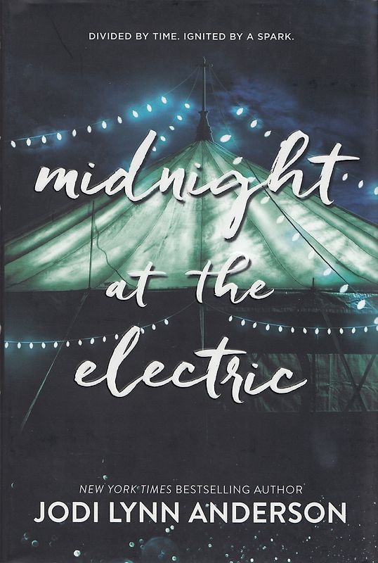 Midnight at the Electric - Jodi Lynn Anderson [Hardcover]