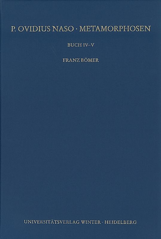 P. Ovidius Naso: Metamorphosen. Kommentar / Buch IV-V, 2. Aufl.