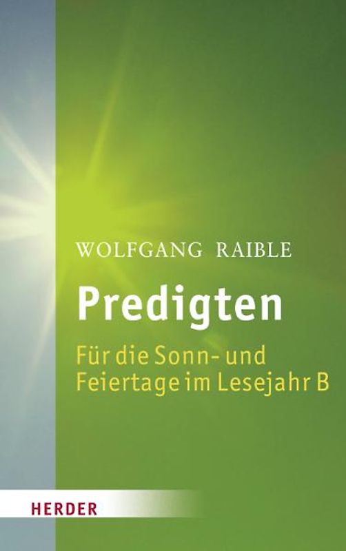 Predigten. Für die Sonn- und Feiertage im Lesejahr B