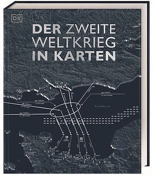Der Zweite Weltkrieg in Karten