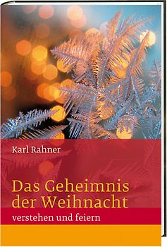 Das Geheimnis der Weihnacht verstehen und feiern