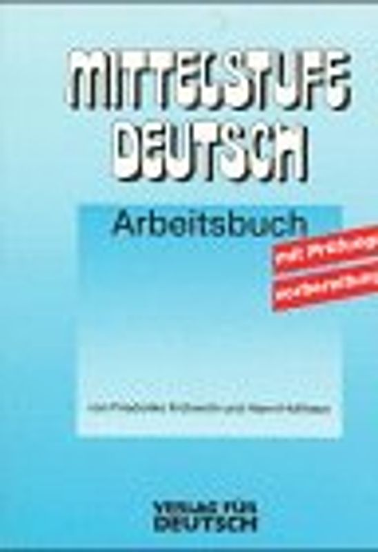 Mittelstufe Deutsch - Neubearbeitung. Arbeitsbuch mit Prüfungsvorbereitung