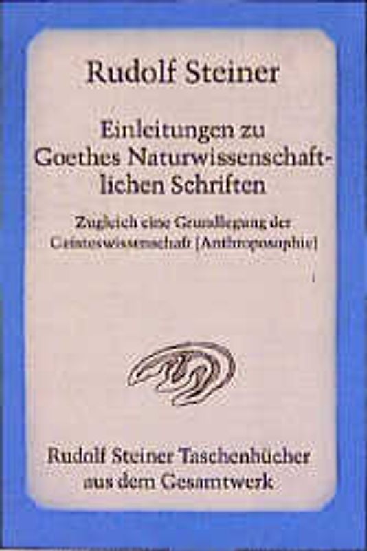 Einleitungen zu Goethes Naturwissenschaftlichen Schriften