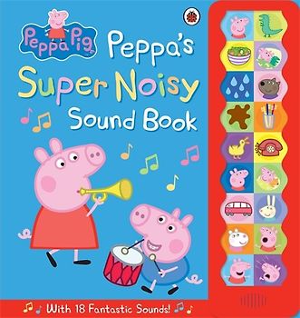 Peppa Pig: Peppa's Super Noisy Sound Book - Ladybird