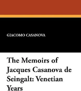 The Memoirs of Jacques Casanova de Seingalt