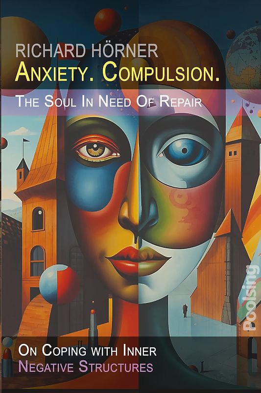 Anxiety. Compulsion. The Soul in Need of Repair