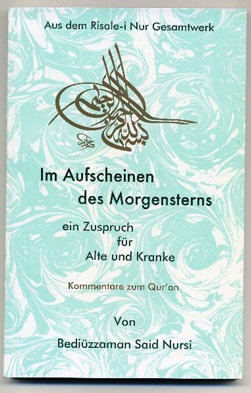 Risale-i Nur. Kommentare zum Qur'an / Im Aufscheinen des Morgensterns
