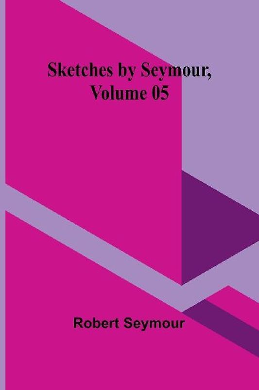 Sketches by Seymour ,Volume 05
