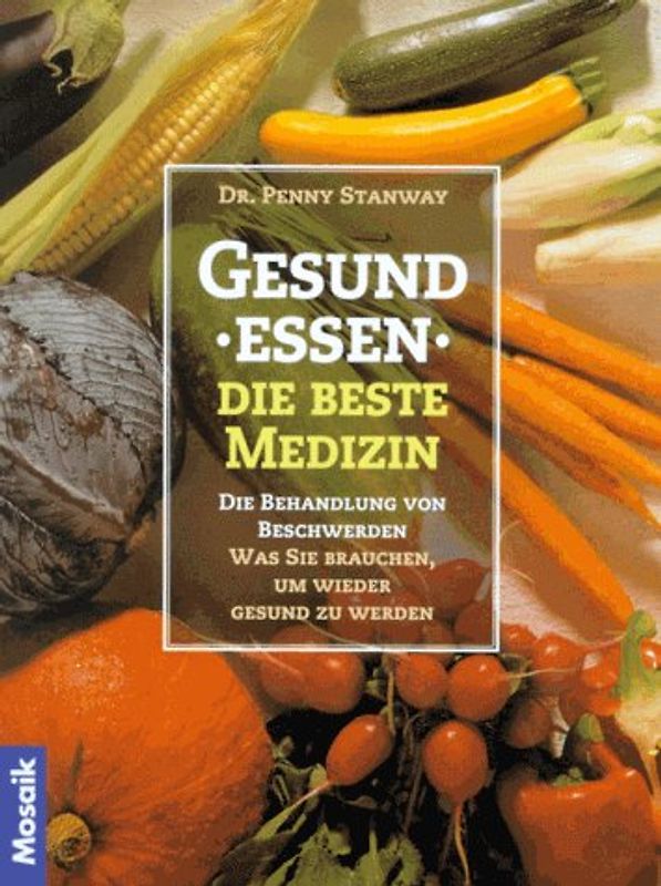 Gesund essen - die beste Medizin