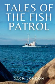 Tales of the Fish Patrol: (Annotated)