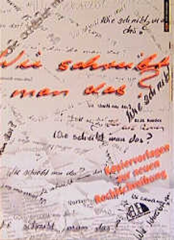 Wie schreibt man das?. Kopiervorlagen zur neuen Rechtschreibung