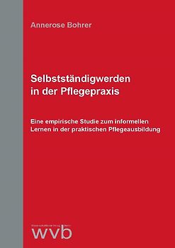 Selbstständigwerden in der Pflegepraxis