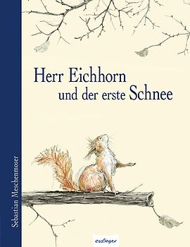 Herr Eichhorn und der erste Schnee