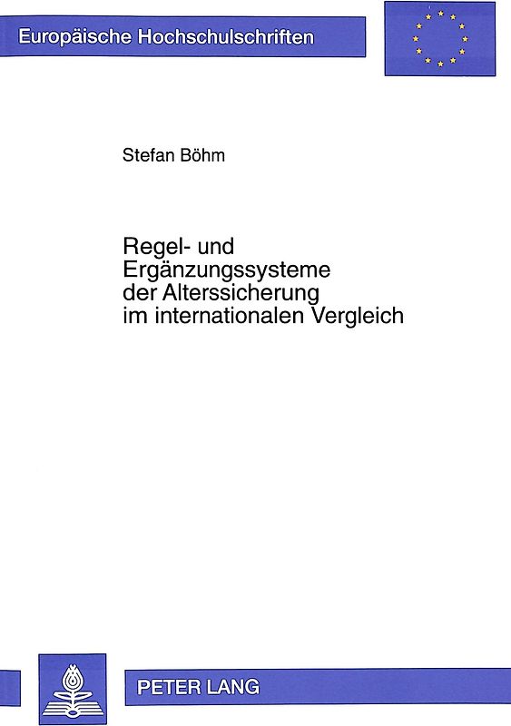 Regel- und Ergänzungssysteme der Alterssicherung im internationalen Vergleich