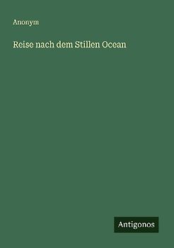 Reise nach dem Stillen Ocean