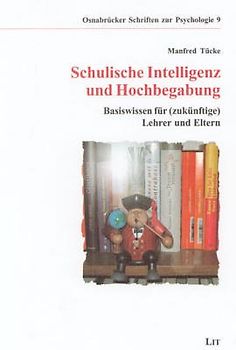 Schulische Intelligenz und Hochbegabung