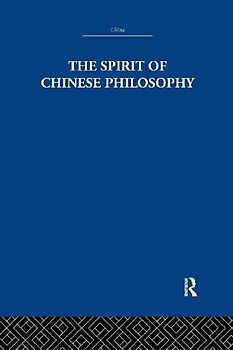 The Spirit of Chinese Philosophy