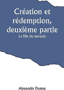 Création et rédemption, deuxième partie