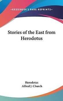 Stories of the East From Herodotus