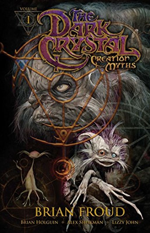 Jim Henson's the Dark Crystal: Creation Myths, Volume 1 - Henson, Jim