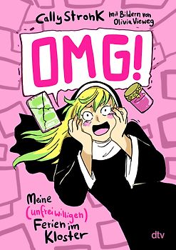 OMG! – Meine (unfreiwilligen) Ferien im Kloster