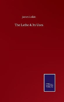 The Lathe & Its Uses