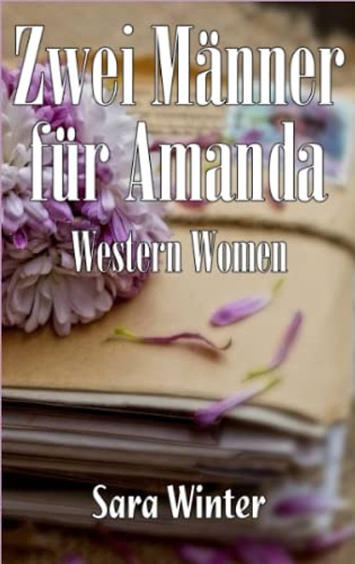 Zwei Männer für Amanda (Western Women, Band 7)